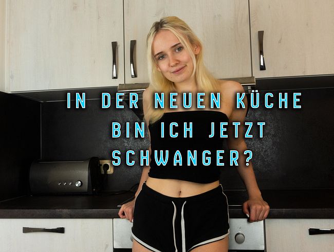 In der Küche in mich reingespritzt!! Bin ich jetzt Schwanger??