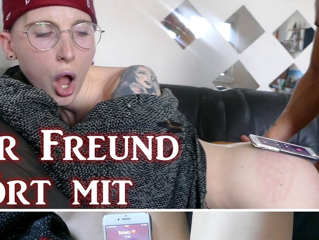 Ihr Freund hat am Telefon alles mitgehört teil 2