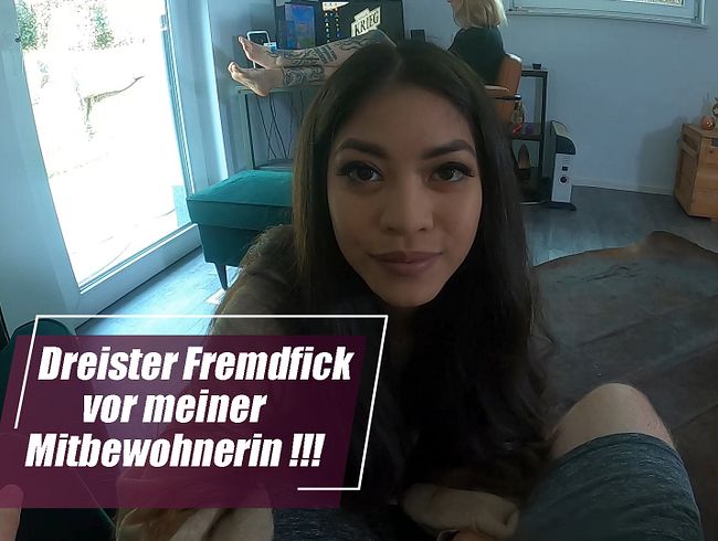 Dreister Fremdfick vor meiner Mitbewohnerin