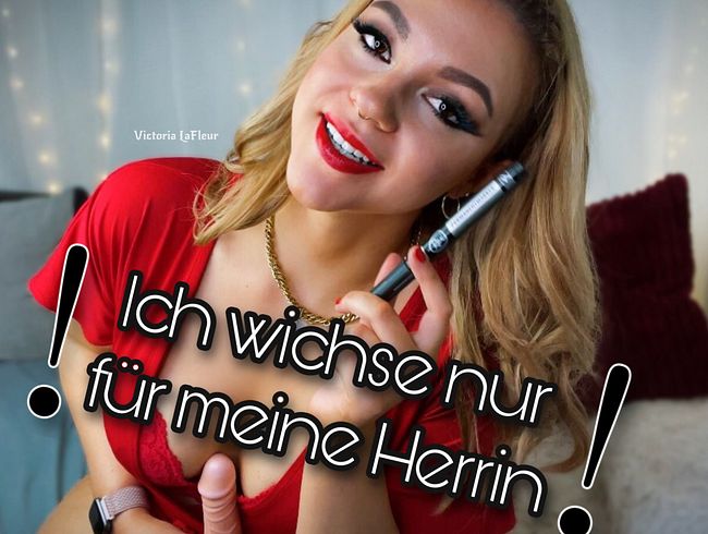 Ich wichse nur für meine Herrin! -Sklaven Aufgabe