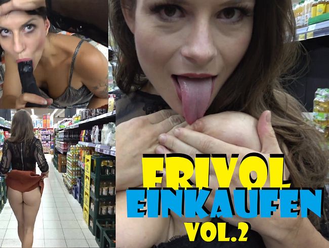 Frivol einkaufen Vol. 2