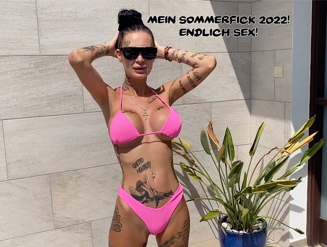 Mein Sommerfick 2022! Endlicher Sex!!