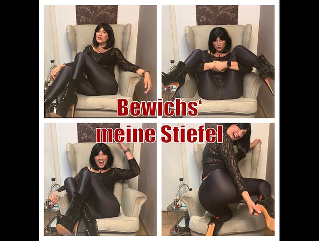 Bewichs´meine Stiefel