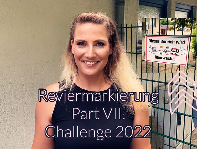 Reviermarkierung Part 7 - Challenge 2022