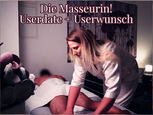 Die Masseurin - Userdate / Userwunsch