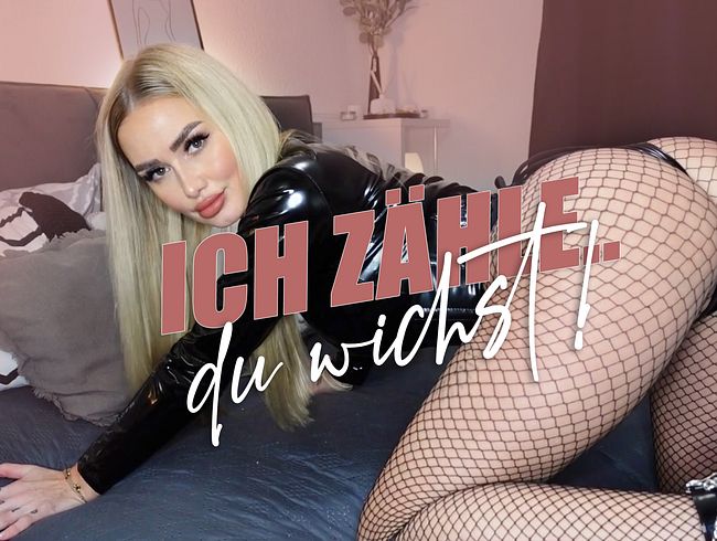 Ich zähle, du wichst!