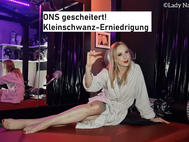 ONS gescheitert! Kleinschwanzerniedrigung