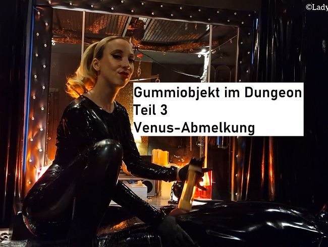 Gummiobjekt im Dungeon Teil 3 Venus-Abmelkung