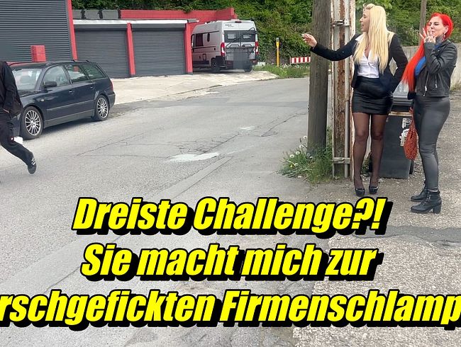 Dreiste Challenge?! Sie macht mich zur arschgefickten Firmenschlampe